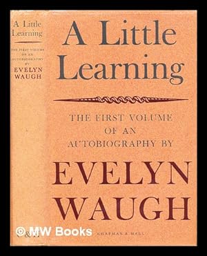 Seller image for A little learning : the first volume of an autobiography / by Evelyn Waugh for sale by MW Books