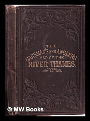 Seller image for The Oarsman's and Angler's Map of the River Thames by E.G. Ravenstein for sale by MW Books