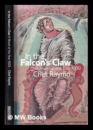 Seller image for In the falcon's claw: a novel of the year 1000 / Chet Raymo for sale by MW Books