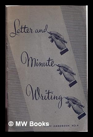 Imagen del vendedor de Letter and minute Writing; Staff Handbook no 4 a la venta por MW Books