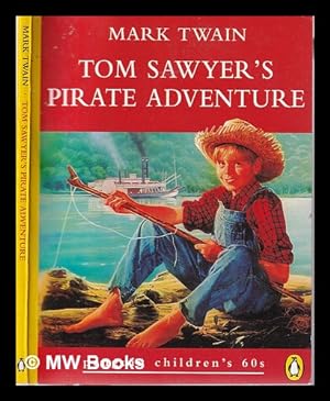 Seller image for Tom Sawyer's pirate adventure / Mark Twain for sale by MW Books