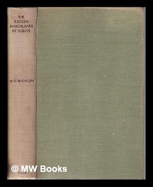 Seller image for The Eastern Marchlands of Europe; by H.G. Wanklyn; with a foreword by Alan G. Ogilvie for sale by MW Books