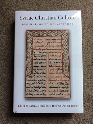 Syriac Christian Culture: Beginnings to Renaissance
