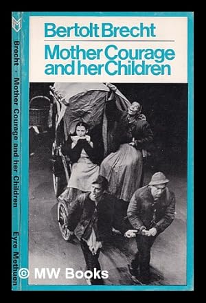 Bild des Verkufers fr Mother Courage and her children: a chronicle of the Thirty Years War. / Translated by Eric Bentley zum Verkauf von MW Books