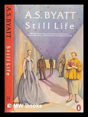 Image du vendeur pour Still life / A.S. Byatt mis en vente par MW Books