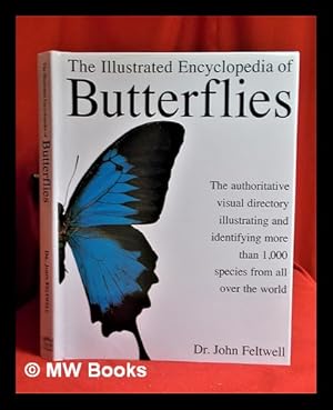 Imagen del vendedor de The illustrated encyclopedia of butterflies a la venta por MW Books