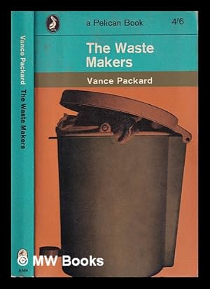 Seller image for The waste makers / by Vance Packard for sale by MW Books