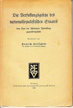 Imagen del vendedor de Die Verfassungsgesetze des nationalsozialistischen Staates: Dem Text der Weimarer Verfassung gegenbergestellt. - a la venta por Antiquariat Tautenhahn