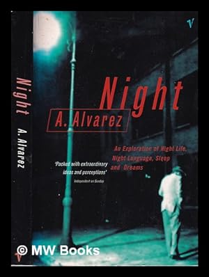 Seller image for Night: an exploration of night life, night language, sleep and dreams / A. Alvarez for sale by MW Books