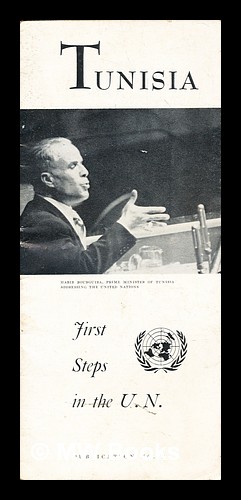 Seller image for Tunisia : first steps in the U.N. : statement delivered at the plenary meeting of the United Nations General Assembly, Thursday, Nov. 22, 1956 for sale by MW Books