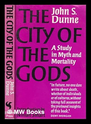 Seller image for The city of the gods: a study in myth and mortality / John S. Dunne for sale by MW Books