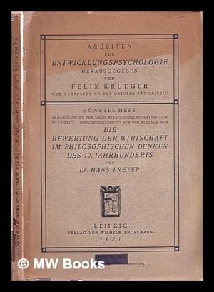 Imagen del vendedor de Die Bewertung der Wirtschaft im philosophischen Denken des 19. Jahrhunderts / Hans Freyer a la venta por MW Books