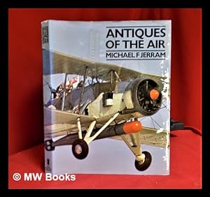 Seller image for Antiques of the air / Michael F. Jerram for sale by MW Books