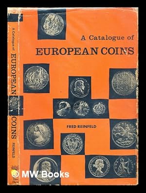 Bild des Verkufers fr A catalogue of European coins / Fred Reinfeld zum Verkauf von MW Books