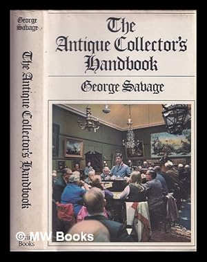 Seller image for The antique collector's handbook / by George Savage; drawings by Frederick Curl for sale by MW Books