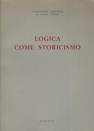 Seller image for Logica come storicismo for sale by Romanord
