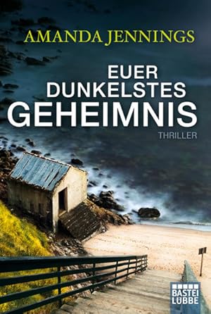 Euer dunkelstes Geheimnis: Roman