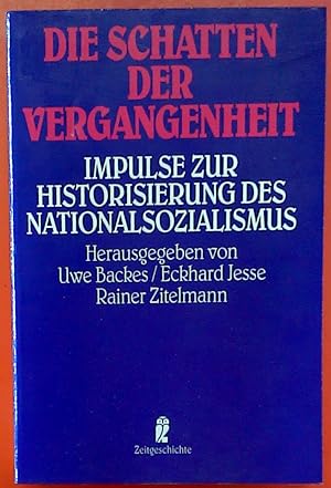 Bild des Verkufers fr Die Schatten der Vergangenheit. Impulse zur Historisierung des Nationalsozialismus. zum Verkauf von biblion2