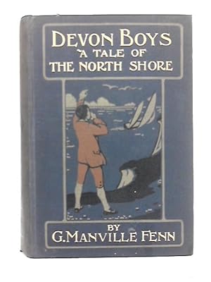 Image du vendeur pour Devon Boys; A Tale of the North Shore mis en vente par World of Rare Books