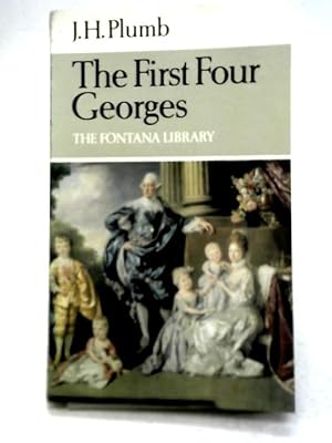 Seller image for The First Four Georges for sale by World of Rare Books