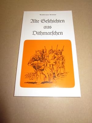 Seller image for Alte Geschichten aus Dithmarschen. erzhlt von. Mit Zeichn. von Jens Rusch for sale by Versandantiquariat Schfer