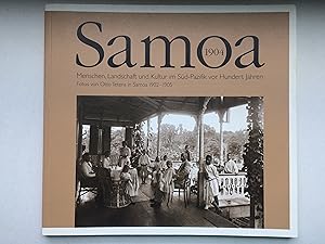 Samoa 1904. Menschen, Landschaft und Kultur im Süd-Pazifik vor Hundert Jahren. Fotos von Otto Tet...