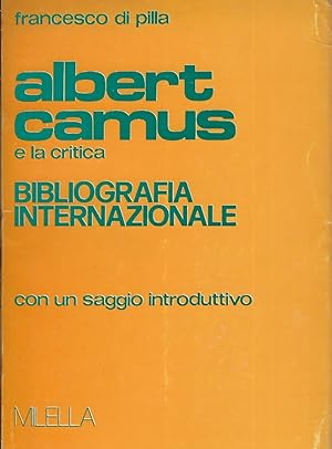 Albert Camus e la critica : bibliografia internazionale, 1937-1971 : con un saggio introduttivo