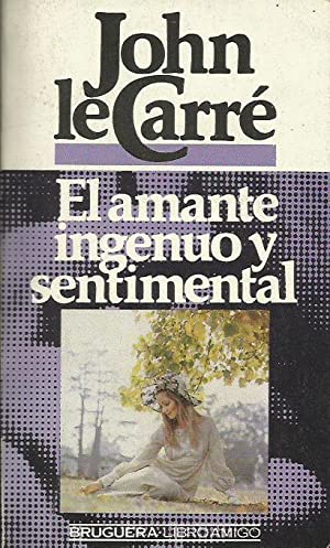 Bild des Verkufers fr El amante ingenuo y sentimental. zum Verkauf von Librera y Editorial Renacimiento, S.A.