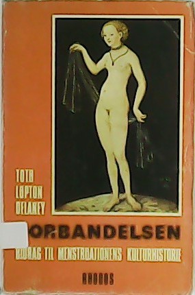 Seller image for Forbandelsen. Bidrag til menstruationens kulturhistorie. Med efterskrift af Else Cederborg. for sale by Librera y Editorial Renacimiento, S.A.