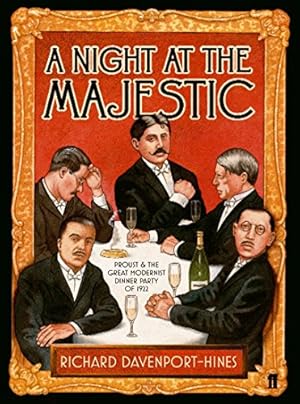 Bild des Verkufers fr A Night at the Majestic. Proust and Ghe Great Modernist Dinner Party of 1922. zum Verkauf von Librera y Editorial Renacimiento, S.A.