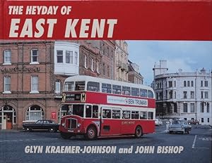 Seller image for The Heyday of East Kent for sale by Martin Bott Bookdealers Ltd