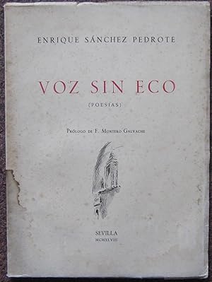 Imagen del vendedor de VOZ SIN ECO (POESIAS). PROLOGO DE F. MONTERO GALVACHE. a la venta por Graham York Rare Books ABA ILAB