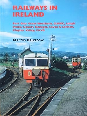 RAILWAYS IN IRELAND Part One