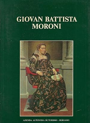 Giovan Battista Moroni : 1520-1578