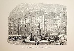 STEIERMARK, Graz, Hauptplatz, Erzherzog-Johann-Brunnendenkmal, Ansicht ca. 1880 originale Druckgr...