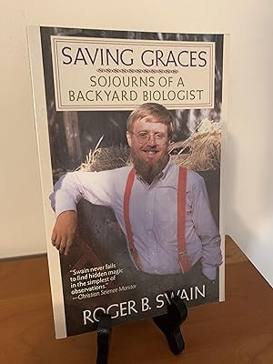 Saving Graces: Sojourns of a Backyard Biologist