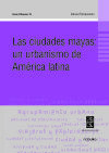 Imagen del vendedor de Las ciudades mayas:un urbanismo de america latina a la venta por AG Library