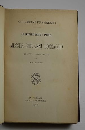 Bild des Verkufers fr Le lettere edite e inedite di Messer Giovanni Boccaccio tradotte e commentate con nuovi documenti. zum Verkauf von Studio Bibliografico Benacense