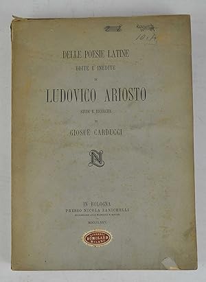 Imagen del vendedor de Delle poesie latine edite e inedite di Ludovico Ariosto. Studi e ricerche. a la venta por Studio Bibliografico Benacense