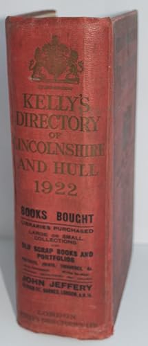 Seller image for Kelly's Directory of Lincolnshire With the City of Hull. 1922 for sale by Michael S. Kemp, Bookseller