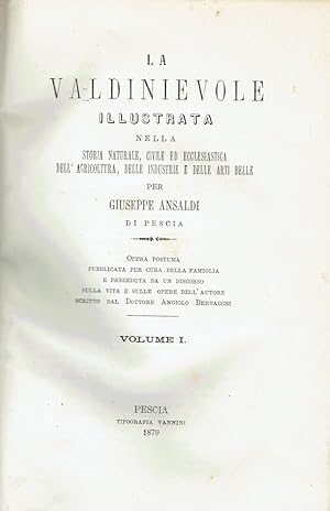 La Valdinievole illustrata nella storia naturale, civile ed ecclesiastica, dell'agricoltura, dell...