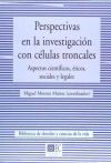 PERSPECTIVAS EN LA INVESTIGACIÓN CON CÉLULAS TRONCALES.