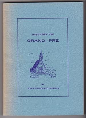 Imagen del vendedor de History of Grand Pre a la venta por Silver Creek Books & Antiques