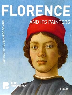 Florence and Its Painters: From Giotto to Leonardo da Vinci