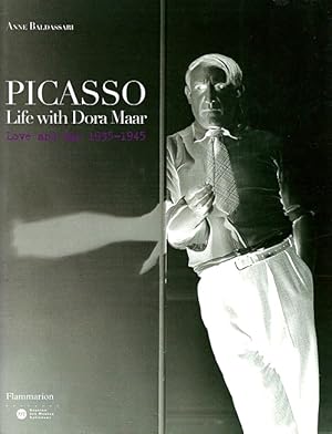 Seller image for Picasso: Life with Dora Maar: Love and War, 1935-1945 for sale by LEFT COAST BOOKS