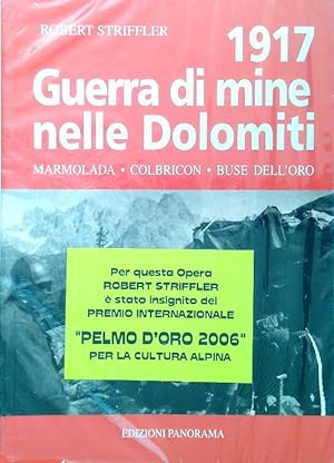 Bild des Verkäufers für 1917 Guerra di mine nelle Dolomiti. Marmolada - Colbricon - Buse dell'oro zum Verkauf von Librodifaccia