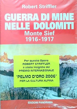 Guerra di mine nelle Dolomiti. Monte Sief 1916-1917