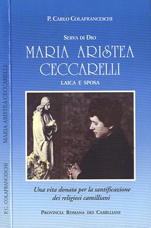 Bild des Verkufers fr Maria Aristea Ceccarelli Serva di Dio, laica e sposa zum Verkauf von Biblioteca di Babele