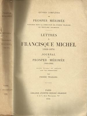Bild des Verkufers fr Ouvres completes de Prosper Merimee -Lettres a Francisque Michel (1848-1870)- Journal de Prosper Merimee ( 1860-1868 ) zum Verkauf von Biblioteca di Babele
