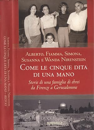 Seller image for Come le cinque dita di una mano Storie di una famiglia di ebrei da Firenze a Gerusalemme for sale by Biblioteca di Babele